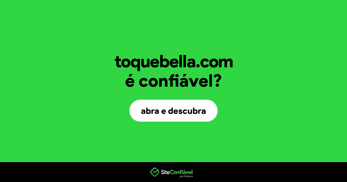 O site toquebella.com é confiável?