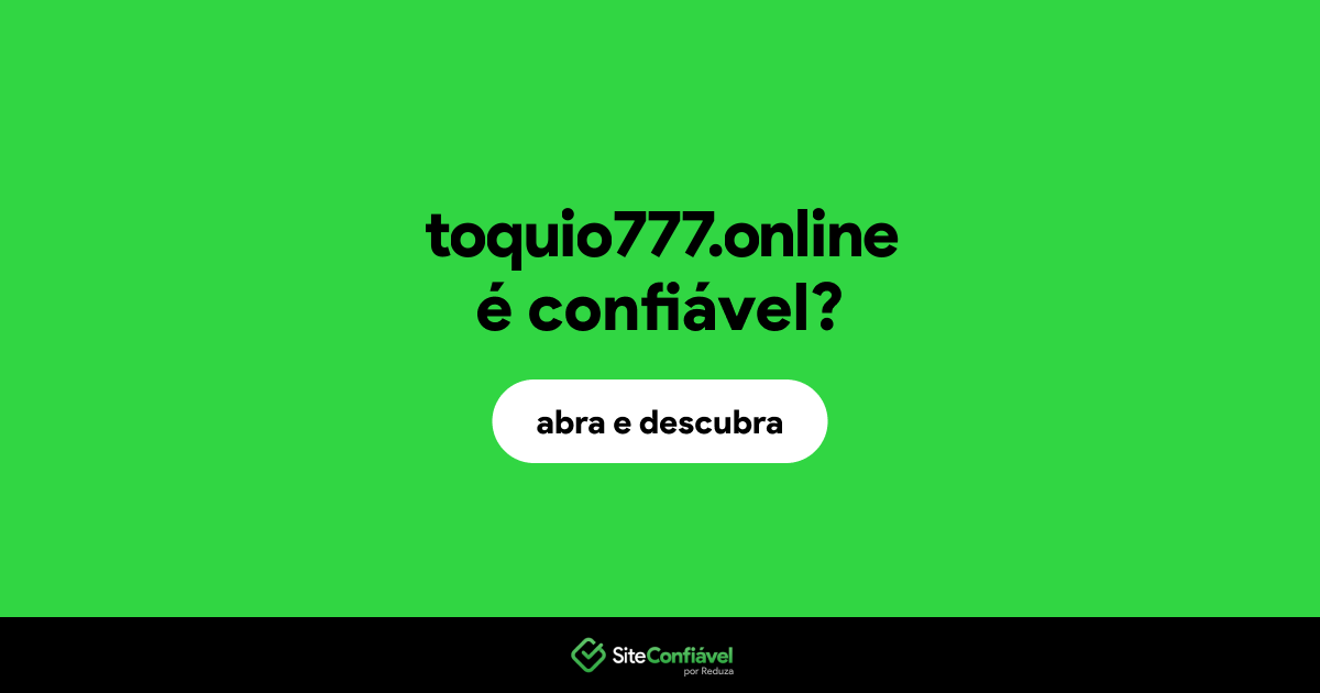 O site toquio777.online é confiável?