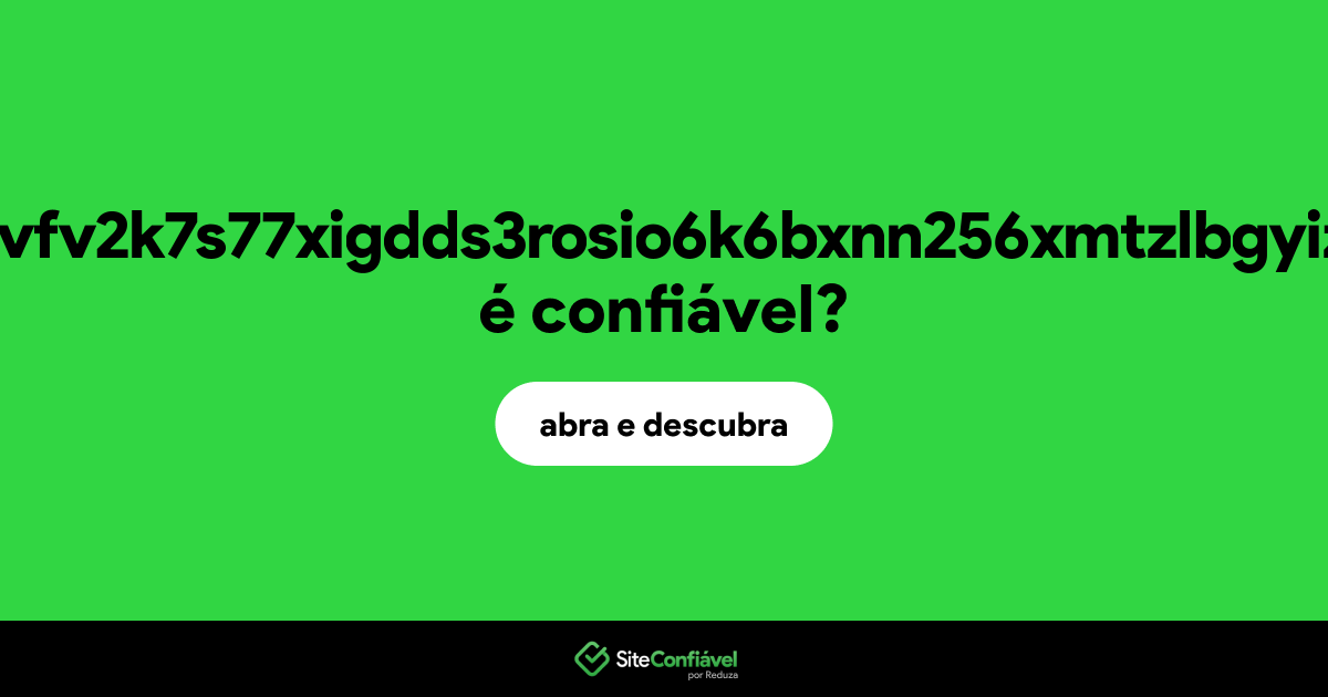 O site torlib7fmhyvfv2k7s77xigdds3rosio6k6bxnn256xmtzlbgyizduqd.onion é confiável?