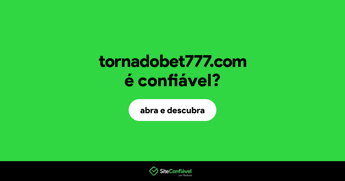 O site tornadobet777.com é confiável?