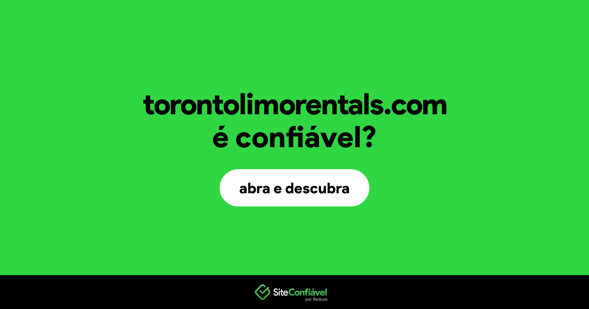 O site torontolimorentals.com é confiável?