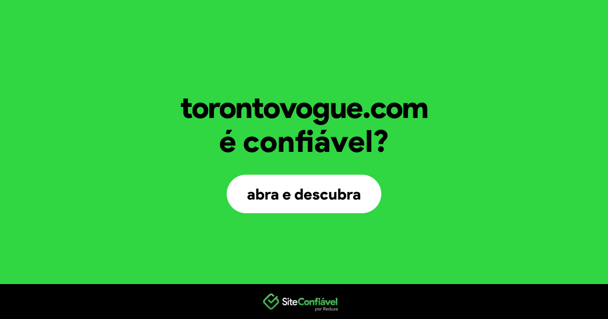 O site torontovogue.com é confiável?