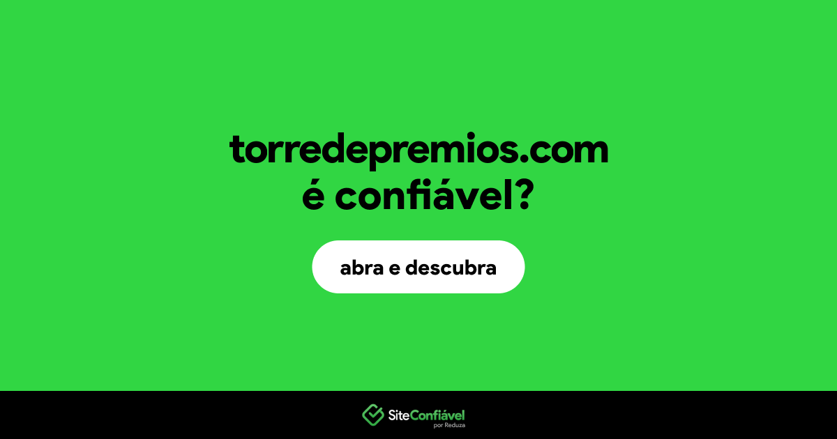 O site torredepremios.com é confiável?