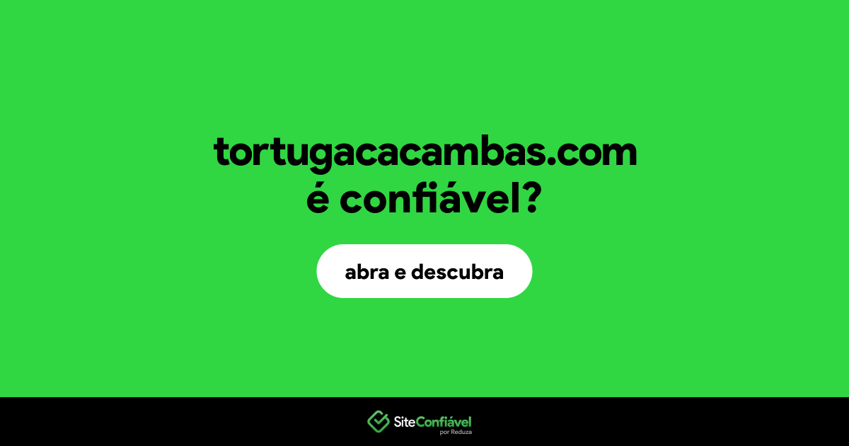 O site tortugacacambas.com é confiável?