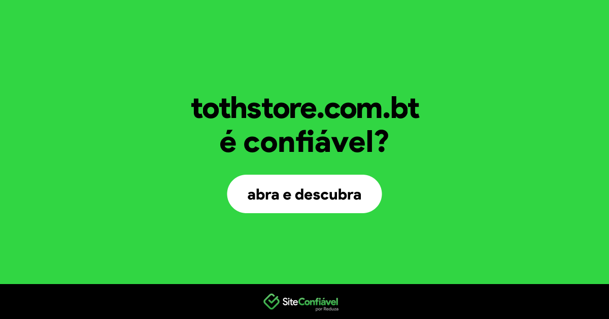 O site tothstore.com.bt é confiável?