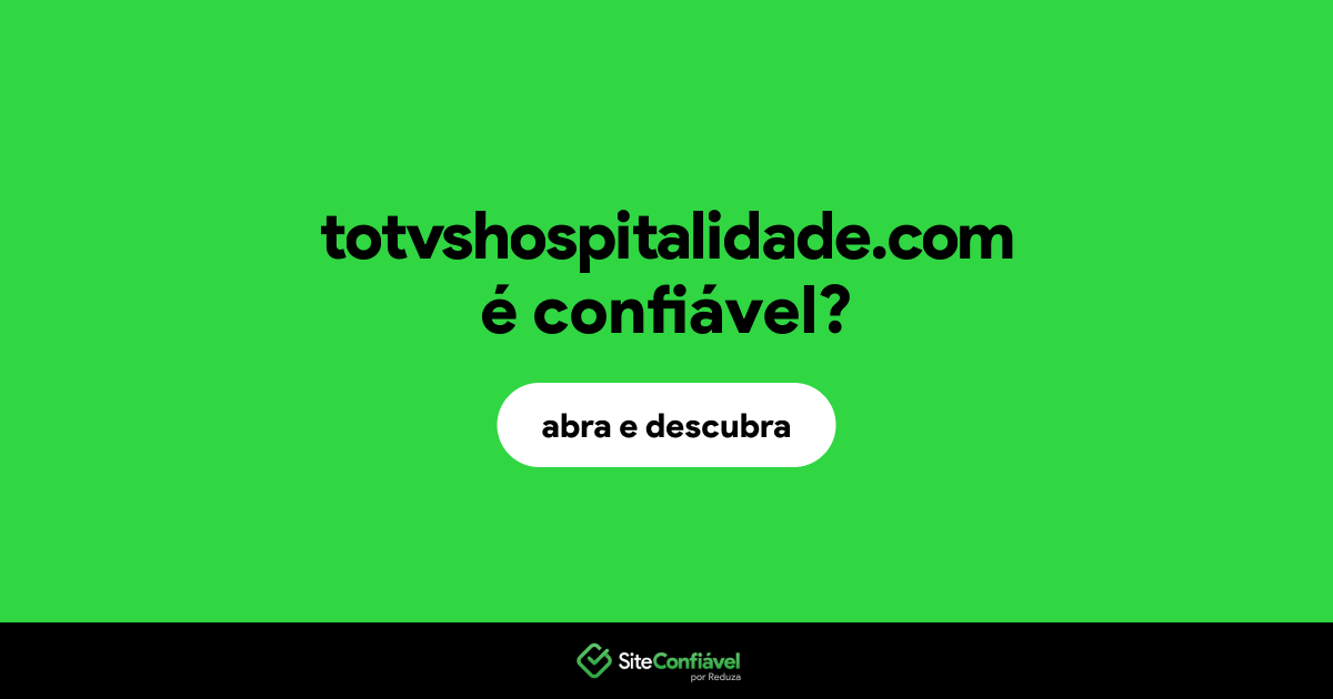 O site totvshospitalidade.com é confiável?