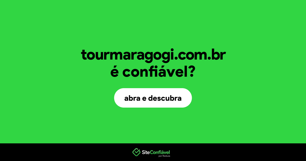 O site tourmaragogi.com.br é confiável?
