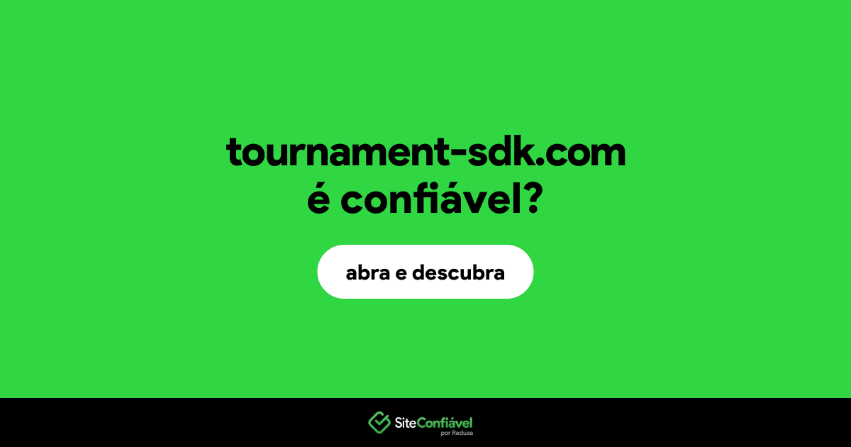 O site tournament-sdk.com é confiável?