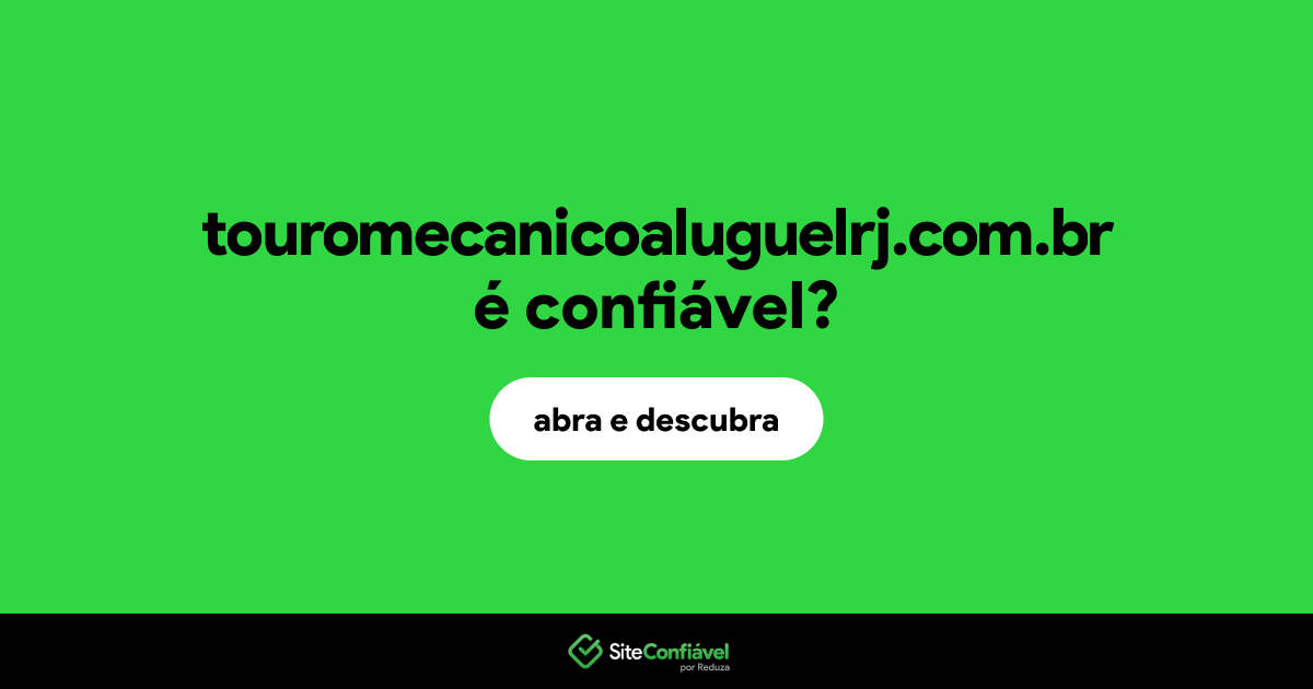 O site touromecanicoaluguelrj.com.br é confiável?