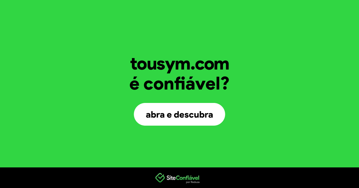 O site tousym.com é confiável?