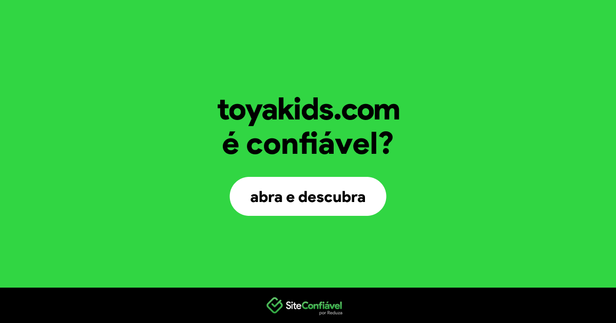 O site toyakids.com é confiável?