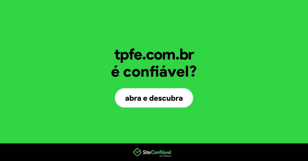 O site tpfe.com.br é confiável?