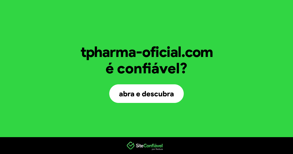 O site tpharma-oficial.com é confiável?