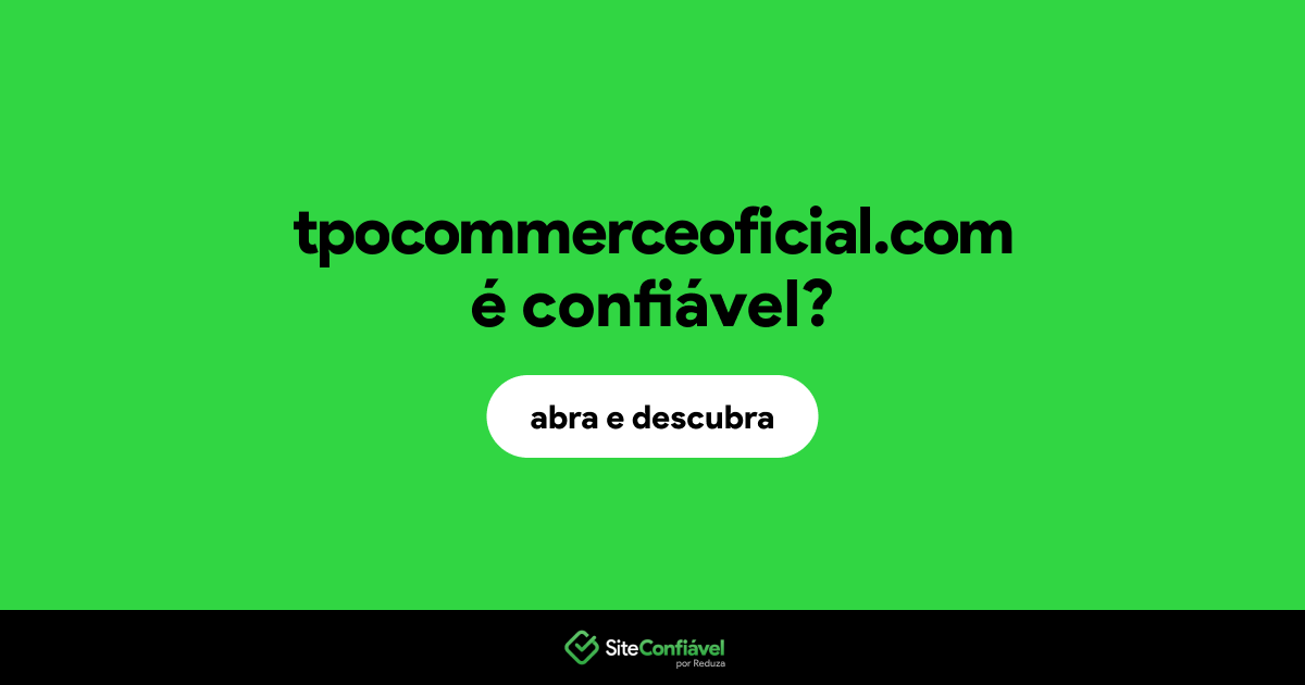 O site tpocommerceoficial.com é confiável?