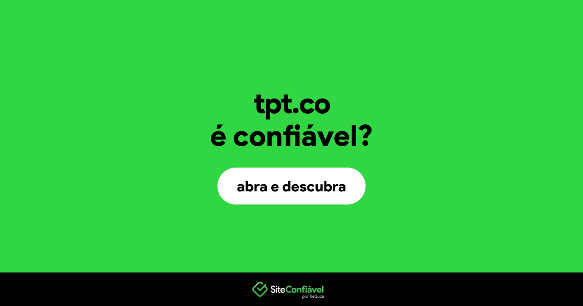 O site tpt.co é confiável?