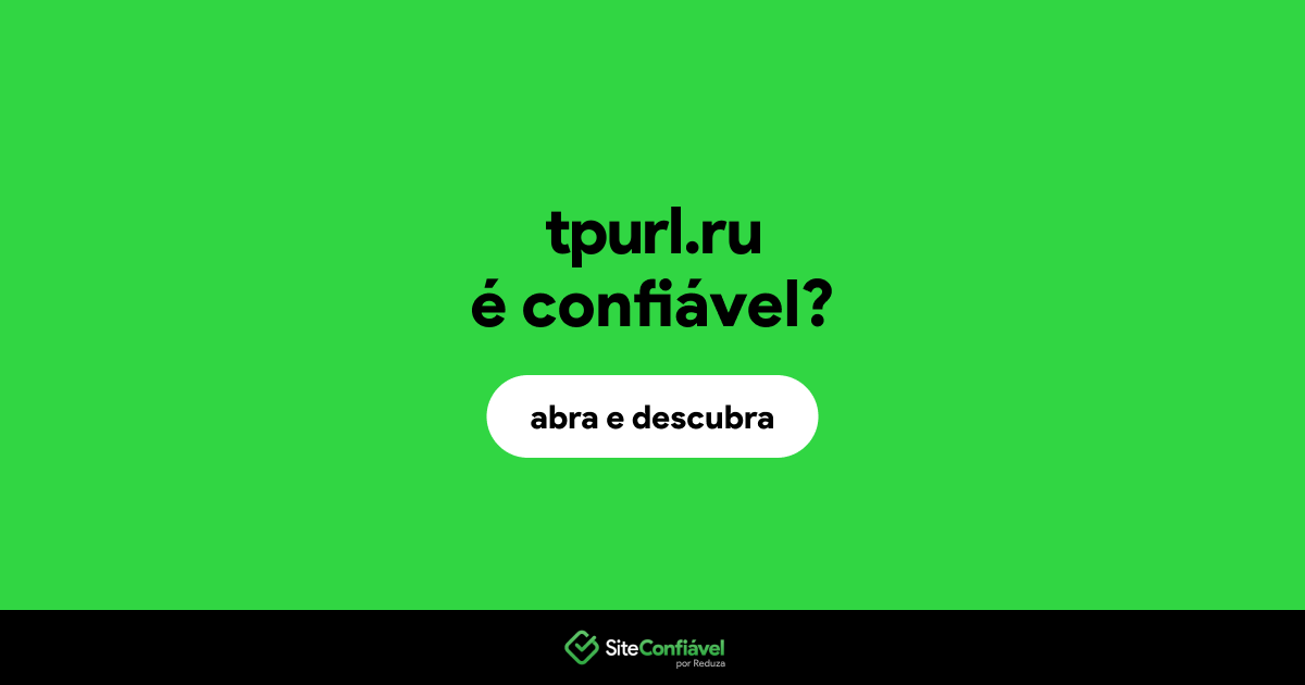 O site tpurl.ru é confiável?