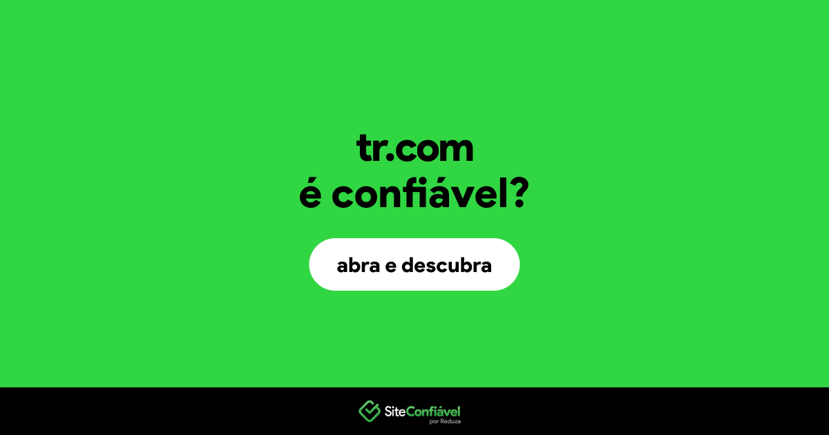 O site tr.com é confiável?