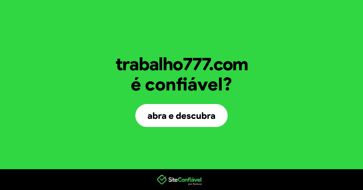 O site trabalho777.com é confiável?