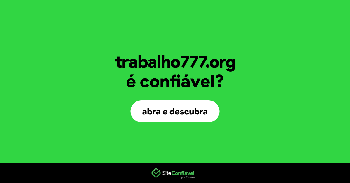O site trabalho777.org é confiável?
