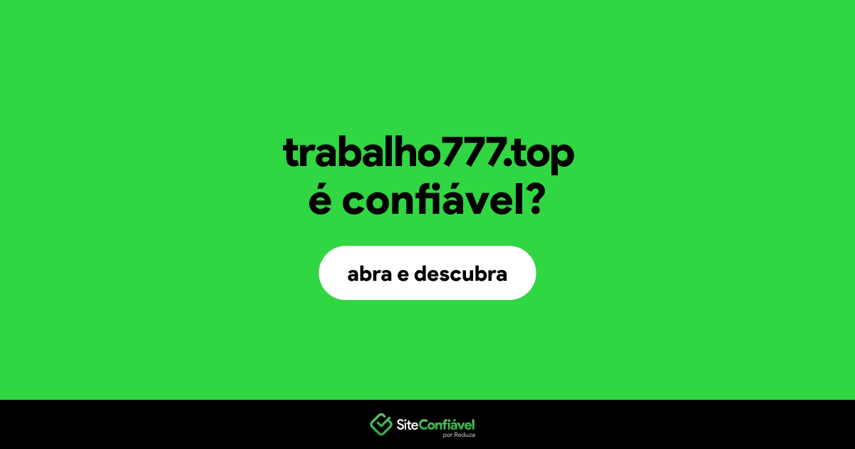 O site trabalho777.top é confiável?