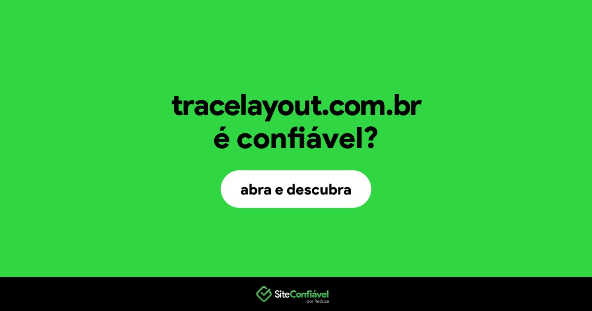 O site tracelayout.com.br é confiável?