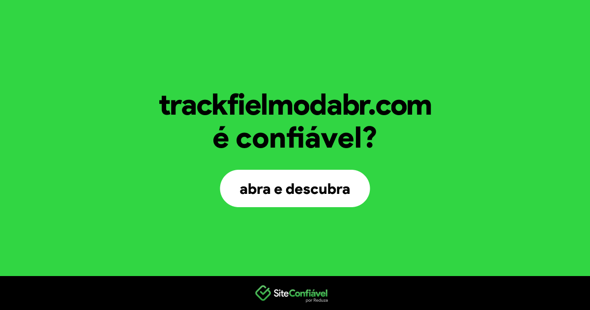 O site trackfielmodabr.com é confiável?
