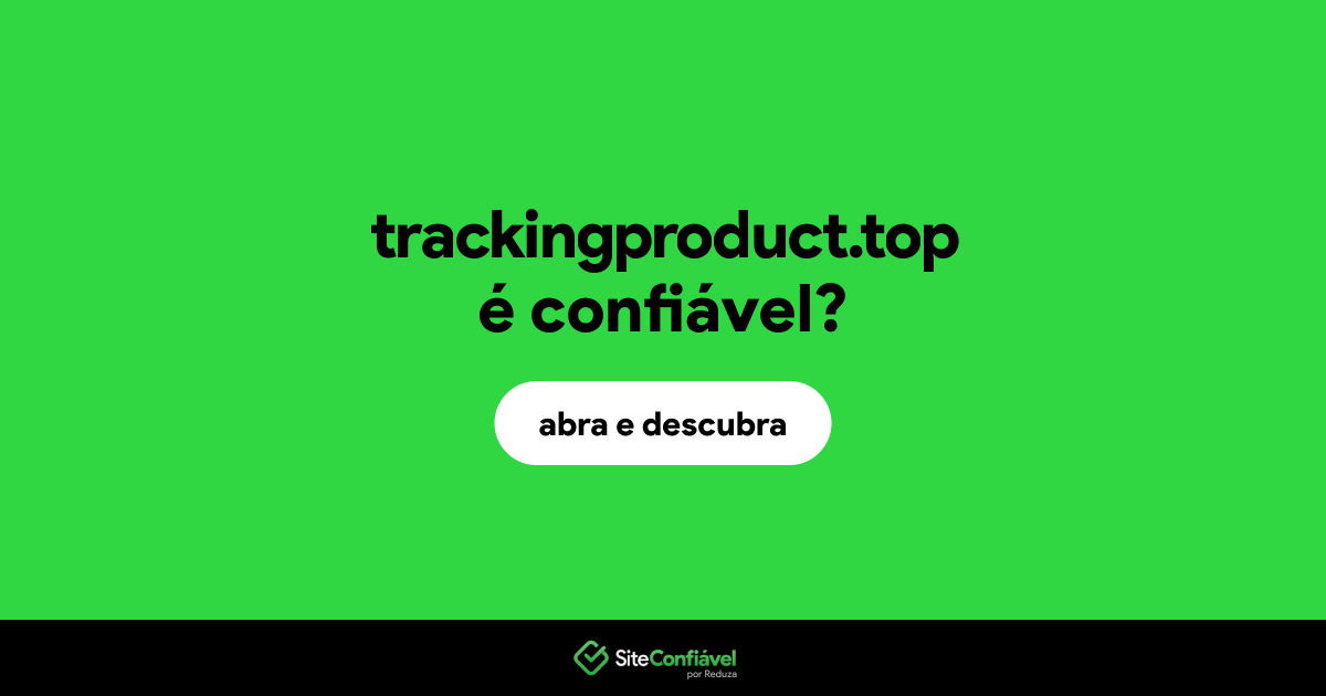O site trackingproduct.top é confiável?