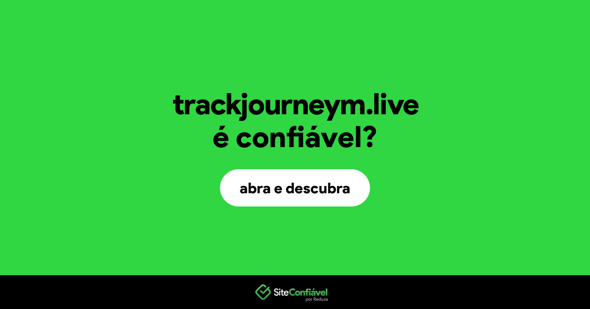 O site trackjourneym.live é confiável?