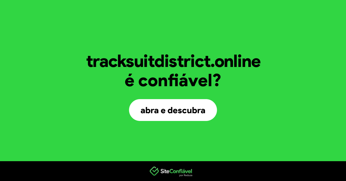 O site tracksuitdistrict.online é confiável?