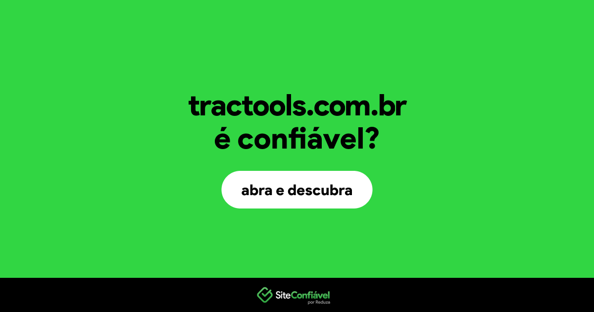 O site tractools.com.br é confiável?