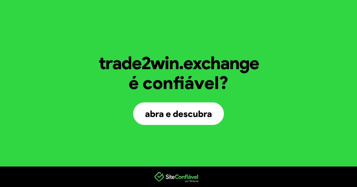 O site trade2win.exchange é confiável?