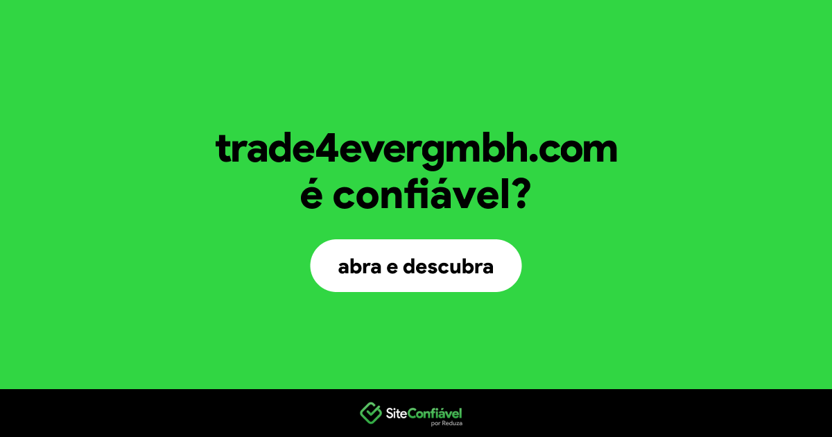 O site trade4evergmbh.com é confiável?