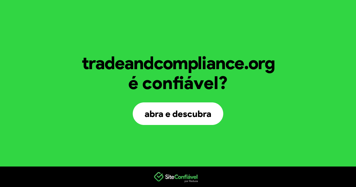 O site tradeandcompliance.org é confiável?