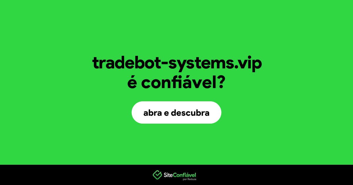 O site tradebot-systems.vip é confiável?
