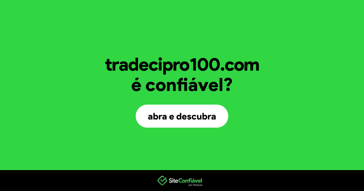 O site tradecipro100.com é confiável?