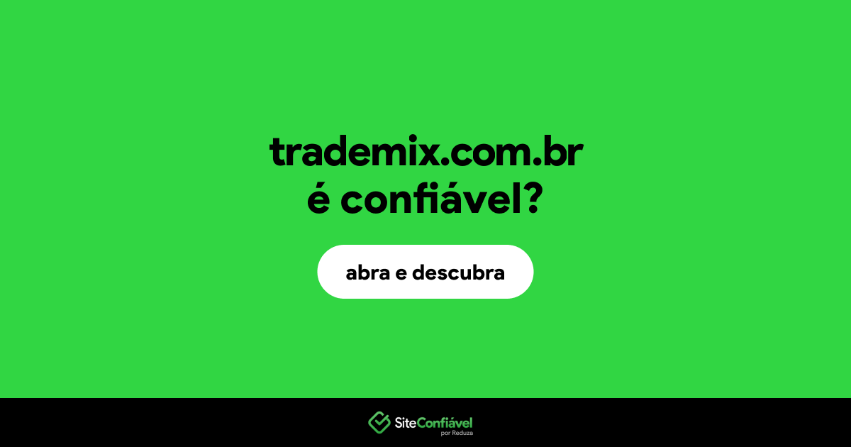 O site trademix.com.br é confiável?