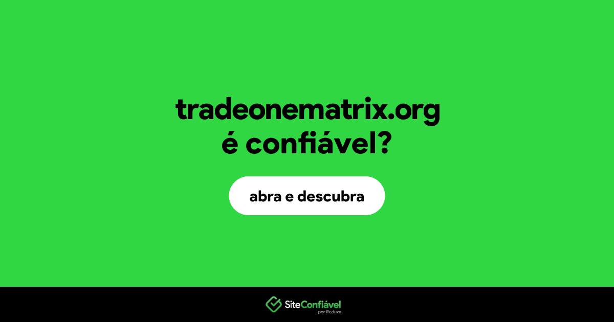 O site tradeonematrix.org é confiável?