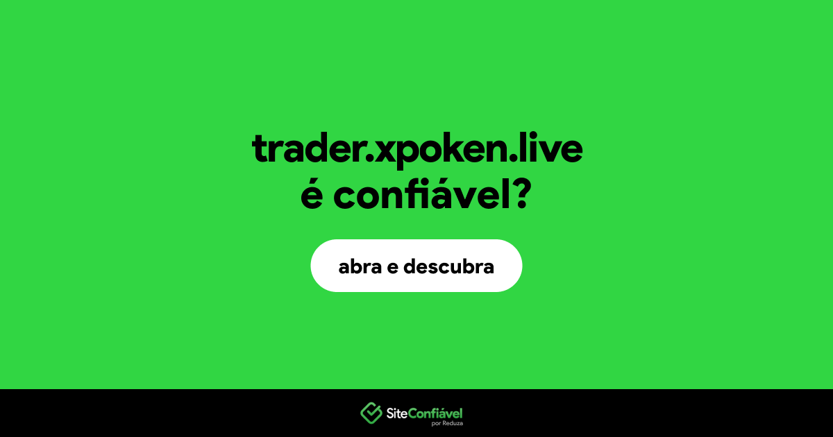 O site trader.xpoken.live é confiável?
