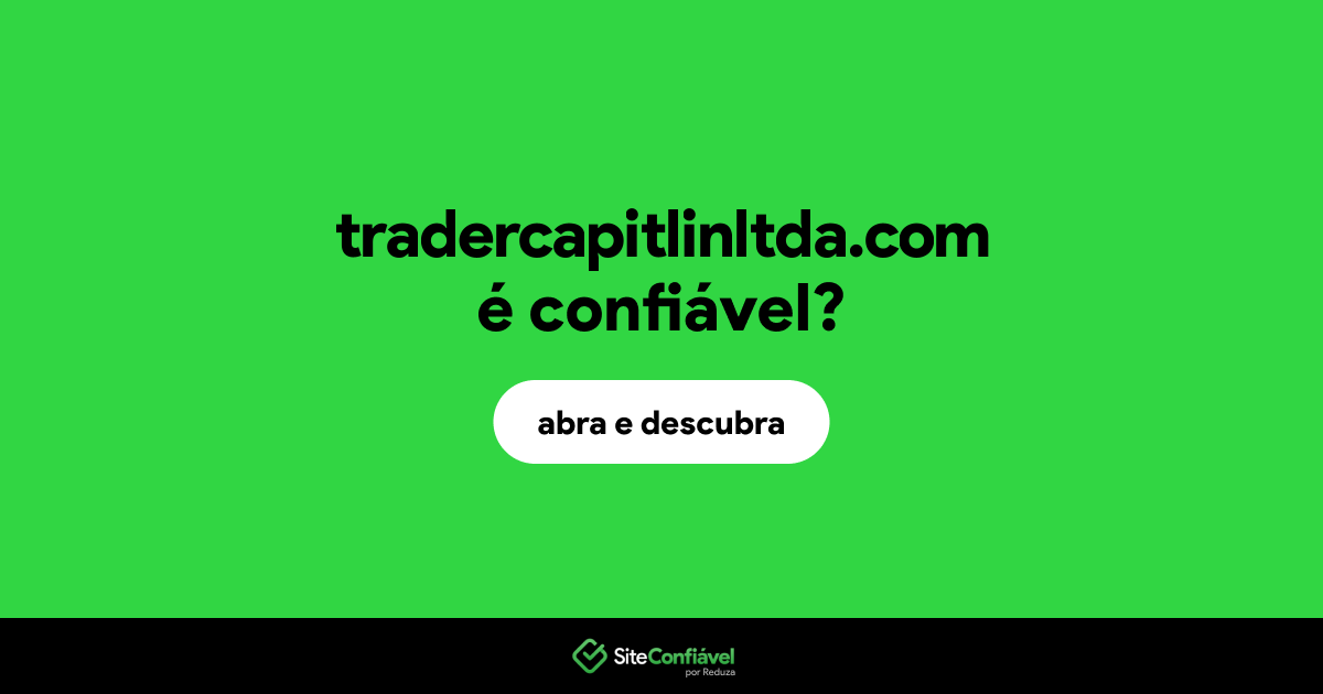 O site tradercapitlinltda.com é confiável?
