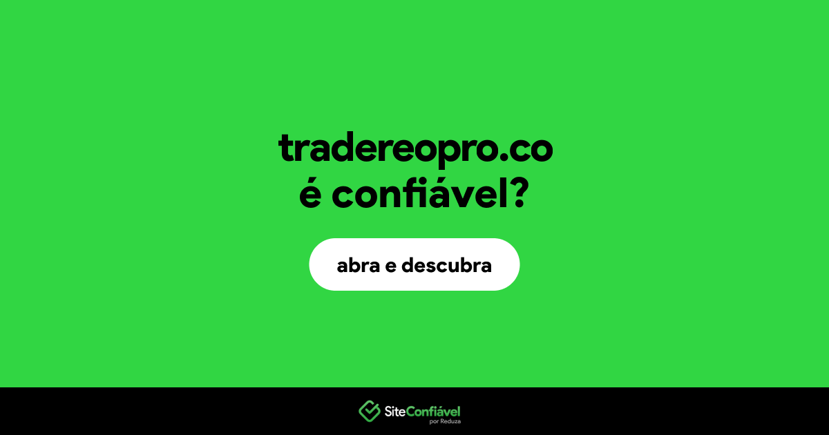 O site tradereopro.co é confiável?
