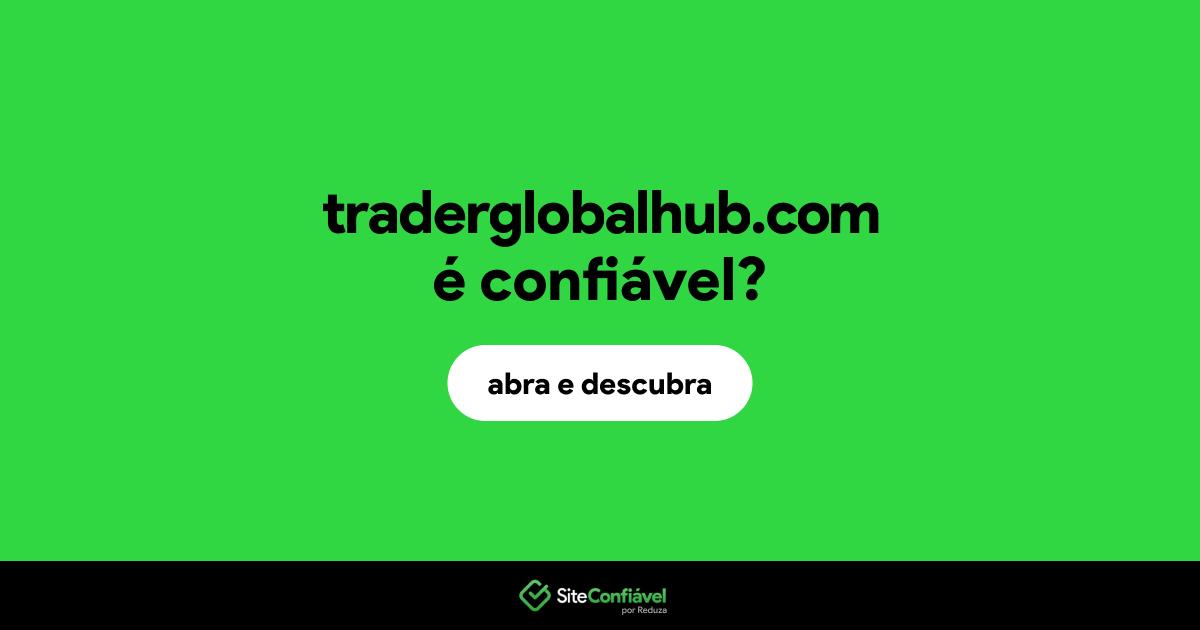 O site traderglobalhub.com é confiável?