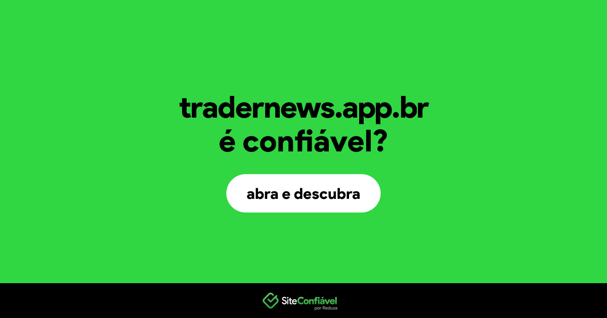O site tradernews.app.br é confiável?