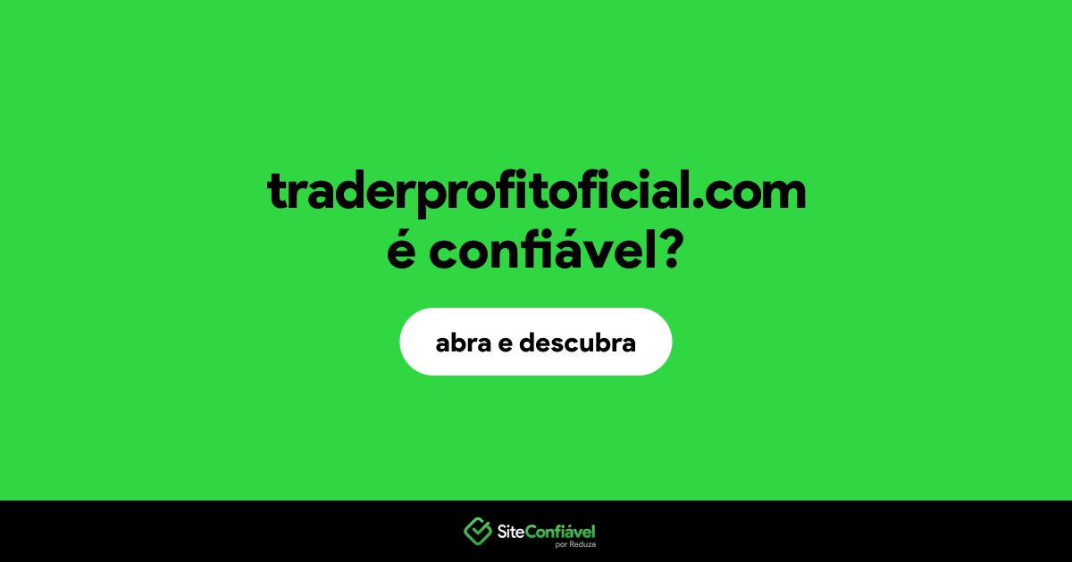 O site traderprofitoficial.com é confiável?