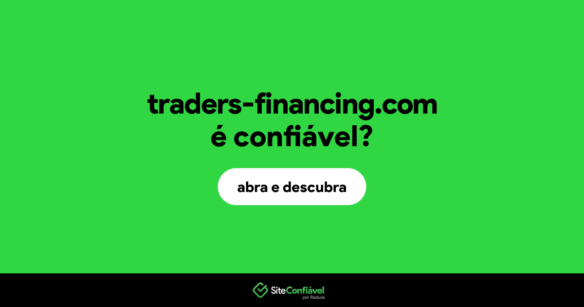 O site traders-financing.com é confiável?