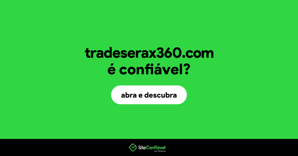 O site tradeserax360.com é confiável?