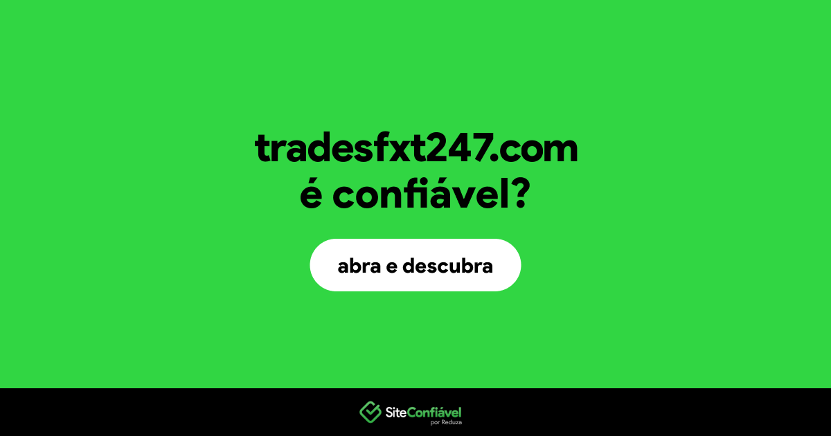 O site tradesfxt247.com é confiável?