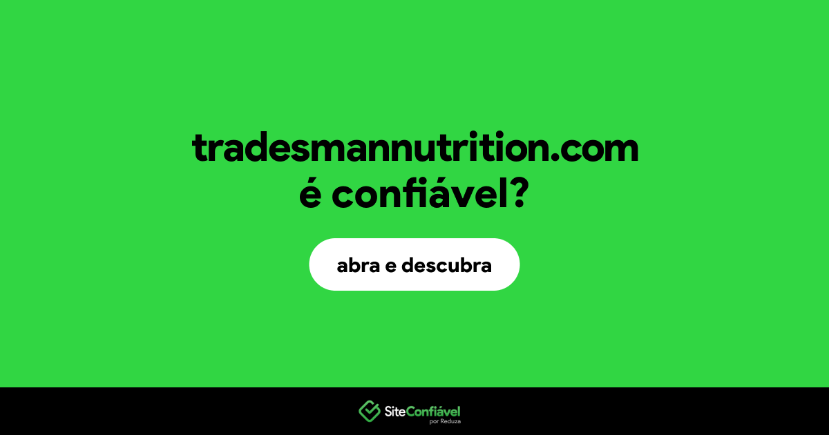 O site tradesmannutrition.com é confiável?