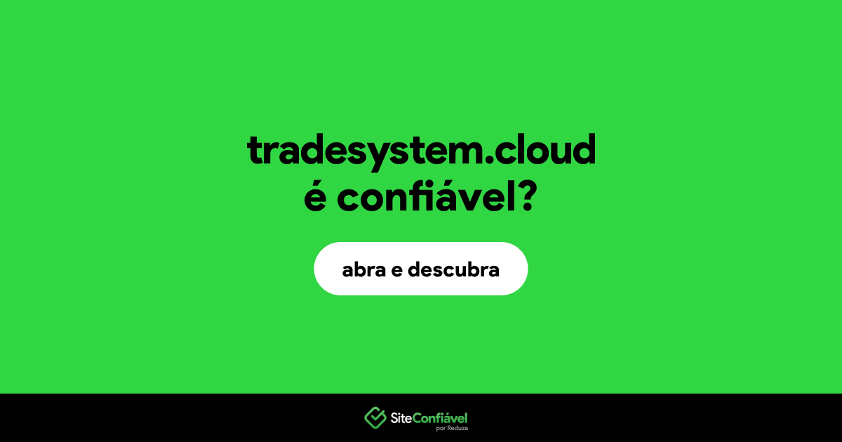 O site tradesystem.cloud é confiável?