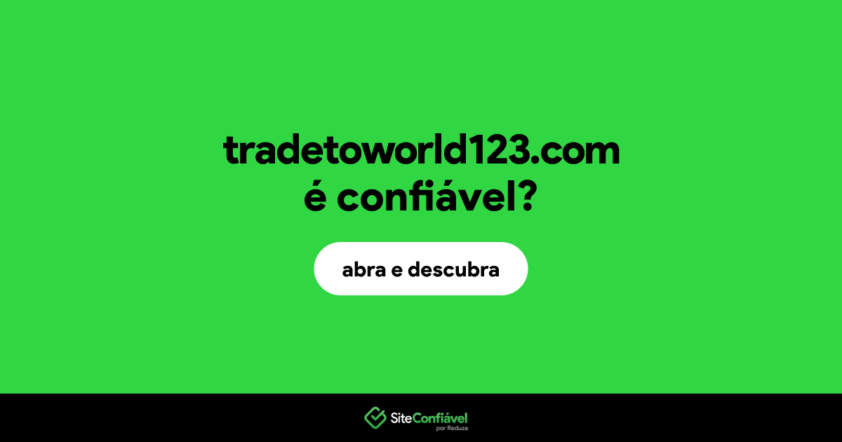 O site tradetoworld123.com é confiável?