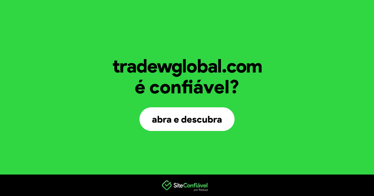 O site tradewglobal.com é confiável?